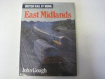 East Midlands (British Rail at Work)