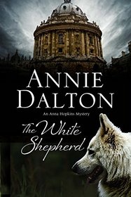 The White Shepherd (Oxford Dogwalkers, Bk 1)