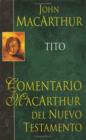 Tito-HC: MacArthur NT Commentary: Titus (Comentario MacArthur)