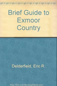 Brief Guide to Exmoor Country