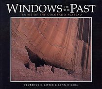 Windows of the Past: The Ruins of the Colorado Plateau (Wish You Were Here)