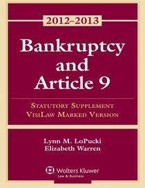 Bankruptcy Article 9 2012 Statutory Supplement (Visilaw Version)