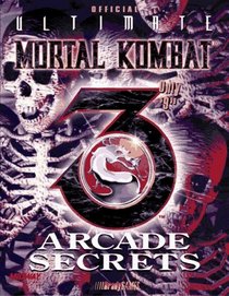 Ultimate Mortal(r) Kombat 3 Arcade Secrets (Official Strategy Guides)