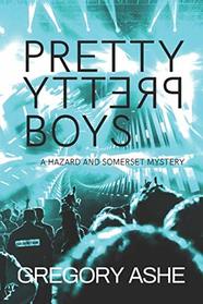 Pretty Pretty Boys (Hazard and Somerset, Bk 1)