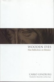 Wooden Eyes: Nine Reflections on Distance