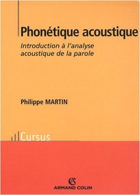 Phonétique acoustique (French Edition)