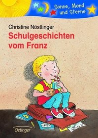 Schulgeschichten vom Franz. ( Ab 6 J.).