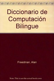 Diccionario de Computaci?n Bilingue