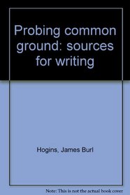 Probing common ground: sources for writing