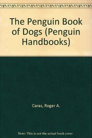 The Penguin Book of Dogs (Penguin Handbooks)