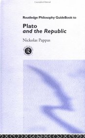 Routledge Philosophy Guidebook to Plato and the Republic (Routledge Philosophy Guidebooks)