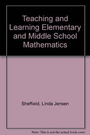 Teaching and Learning Elementary and Middle School Mathematics, 3rd Edition