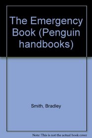 The Emergency Book (Penguin handbooks)