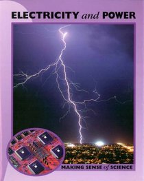 Electricity and Power (Making Sense of Science)