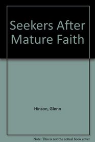 Seekers After Mature Faith