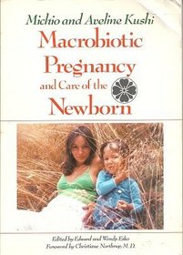 Macrobiotic Pregnancy and Care of the Newborn