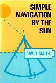 Simple Navigation by the Sun