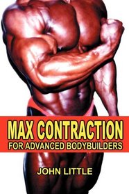 Max Contraction Training for Advanced Bodybuilders