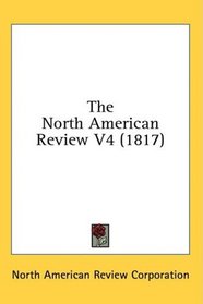 The North American Review V4 (1817)