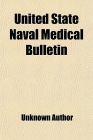 United State Naval Medical Bulletin