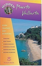 Hidden Puerto Vallarta: Including the Bahia de Banderas and Sierra Madre Mountains (Hidden Travel)