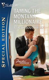 Taming the Montana Millionaire (Montana Mavericks: Thunder Canyon Cowboys, Bk 2) (Silhouette Special Edition, No 2059)