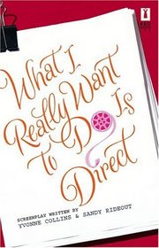 What I Really Want To Do Is Direct (Red Dress Ink)