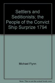 Settlers and seditionists: The people of the convict ship Surprize, 1794