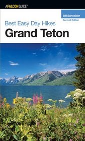 Best Easy Day Hikes Grand Teton, 2nd (Best Easy Day Hikes Series)