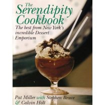 The Serendipity Cookbook: The Best from New York's Incredible Dessert Emporium