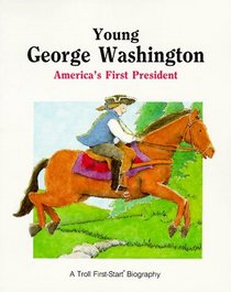 Young George Washington: America's First President (First-Start Biographies)