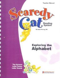 Exploring the Alphabet ~ Scaredy Cat Reading System Teacher Manual (Scaredy Cat Reading System, Exploring the Alphabet)