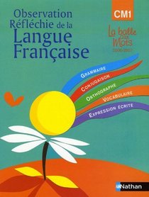 La Balle Aux Mots: Observation Reflechie De La Langue Francaise - Manuel Cm1 (French Edition)