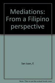 Mediations From a Filipino Perspective