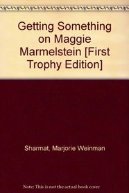 Getting Something on Maggie Marmelstein