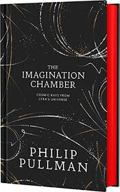 The Imagination Chamber: Philip Pullman's breathtaking return to the world of His Dark Materials