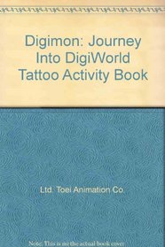 Digimon Journey Into DigiWorld Tattoo Activity Book