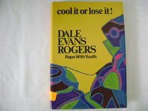 Cool It or Lose It!: Dale Evans Rogers Raps with Youth