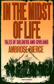In the Midst of Life: Tales of Soldiers and Civilians