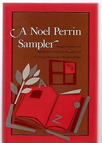 A Noel Perrin Sampler