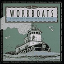 West Coast Workboats: An Illustrated Guide to Work Vessels from Bristol Bay to San Diego