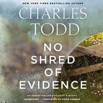 No Shred of Evidence: An Inspector Ian Rutledge Mystery  (Inspector Ian Rutledge Mysteries, Book 18)