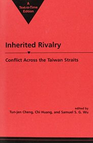 Inherited Rivalry: Conflicts Across the Taiwan Strait