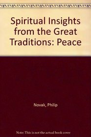 Spiritual Insights from the Great Traditions: Peace