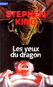 Les Yeux du Dragon (Eyes of the Dragon) (French Edition)