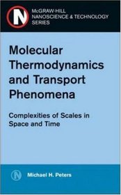 Molecular Thermodynamics and Transport Phenomena (Nanoscience and Technology)