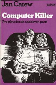 Computer Killer (Spirals)