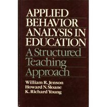 Applied Behavior Analysis in Education: A Structured Teaching Approach