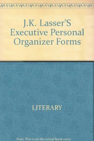 J.K. Lasser's Executive's Personal Organizer Forms