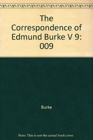 The Correspondence of Edmund Burke, Volume IX